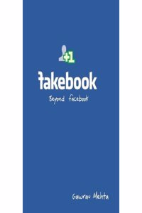 Fakebook: Beyond Facebook