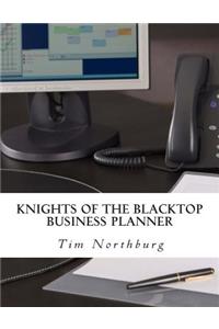 Knights of the Blacktop Business Planner