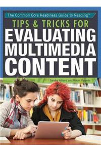 Tips & Tricks for Evaluating Multimedia Content