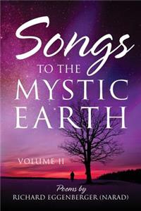 Songs to the Mystic Earth