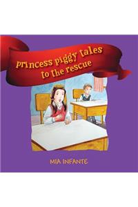 Princess Piggy Tales to the Rescue