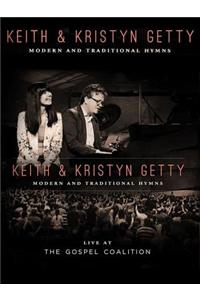 Keith & Kristyn Getty: Live at the Gospel Coalition: Modern and Traditional Hymns