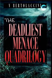 Deadliest Menace Quadrilogy