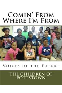 Comin' From Where I'm From: Voices of the Future