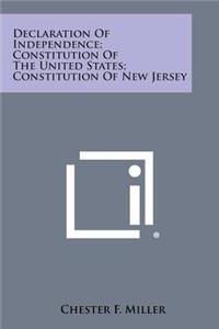 Declaration of Independence; Constitution of the United States; Constitution of New Jersey