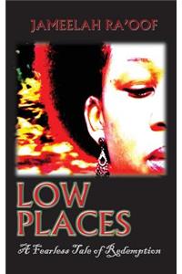 Low Places