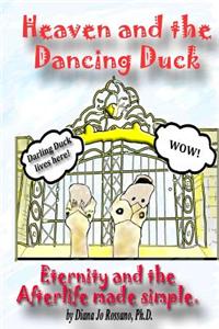 Heaven and the Dancing Duck