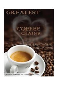 Greatest Coffee Chains in the World
