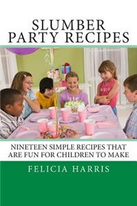 Slumber Party Recipes