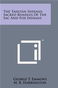 Tahltan Indians; Sacred Bundles of the Sac and Fox Indians