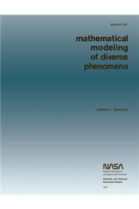 Mathematical Modeling of Diverse Phenomena