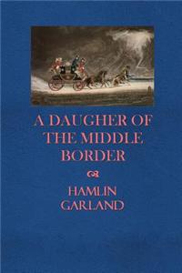 A Daughter of the Middle Border