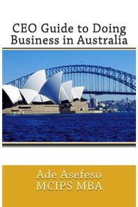 CEO Guide to Doing Business in Australia