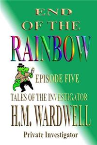 End of the Rainbow
