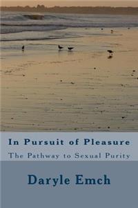 In Pursuit of Pleasure
