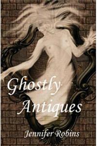 Ghostly Antiques