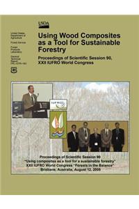 Using Wood Composites as a Tool for Sustainable Forestry