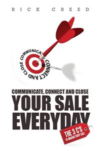 Communicate, Connect and Close your Sale Everyday