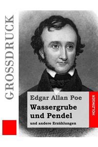Wassergrube und Pendel (Großdruck)