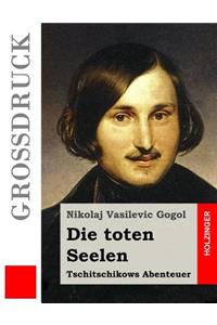 Die toten Seelen (Großdruck)