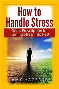 How to Handle Stress