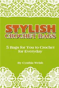 Stylish Crochet Bags: 5 Bags for You to Crochet for Everyday