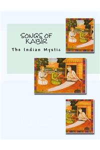Songs of Kabir: The Indian Mystic