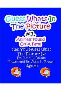 Guess Whats In The Picture: Animals Found On A Farm