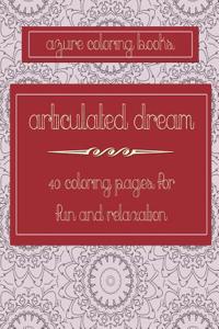 Articulated Dream