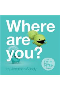 Where Are You?