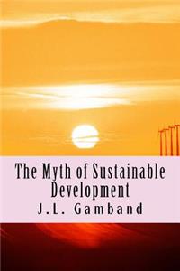 The Myth of Sustainable Development