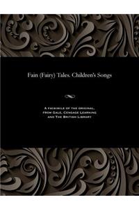 Fain (Fairy) Tales. Children's Songs