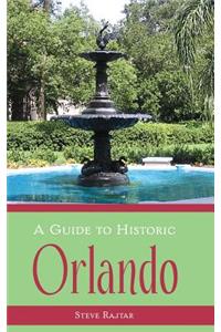 Guide to Historic Orlando