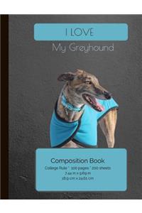 I LOVE My Greyhound Composition Notebook