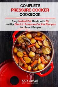 Complete Pressure Cooker Cookbook