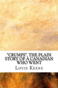 ''Crumps'', The Plain Story of a Canadian Who Went