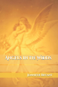 Angels in the Woods