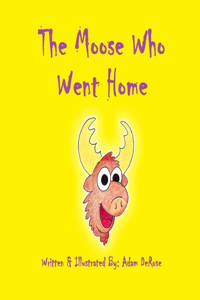 The Moose Who Went Home