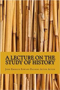 A Lecture on the Study of History