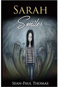Sarah Smiles: A Coming of Age, Young Adult Novel, That Will Knock You Off Your Feet.