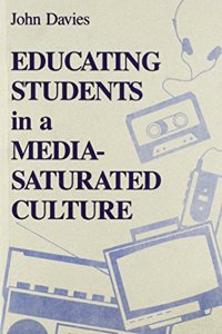 Educating Students in a Media Saturated Culture