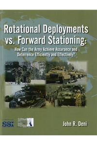 Rotational Deployments vs. Forward Stationing: How Can the Army Achieve Assurance and Deterrence Efficiently and Effectively?