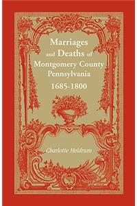 Marriages and Deaths of Montgomery County Pennsylvania, 1685-1800