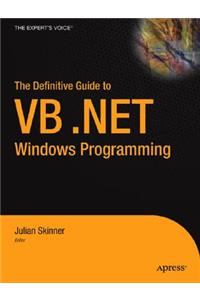 Definitive Guide to VB.NET Windows Programming