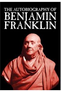 The Autobiography of Benjamin Franklin