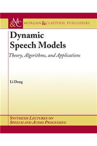 Dynamic Speech Models