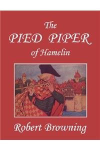 The Pied Piper of Hamelin (Yesterday's Classics)