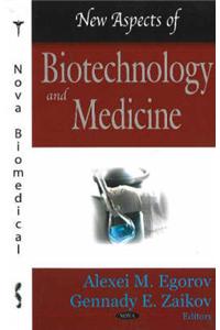 New Aspects of Biotechnology & Medicine