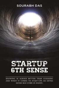 Startup 6th Sense: Knowing Is Always Better Than Guessing and When It Comes to Start
