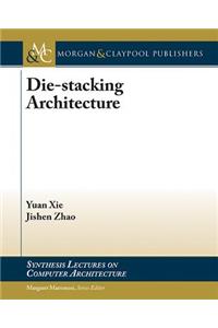 Die-Stacking Architecture